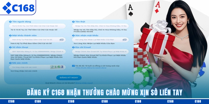Đăng ký C168 nhận thưởng chào mừng xịn sò liền tay