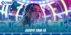 Jackpot Đánh Cá
