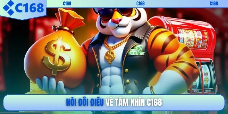 Nói đôi điều về tầm nhìn C168