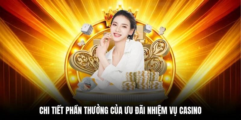 Chi tiết phần thưởng của ưu đãi nhiệm vụ Casino